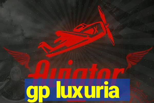 gp luxuria