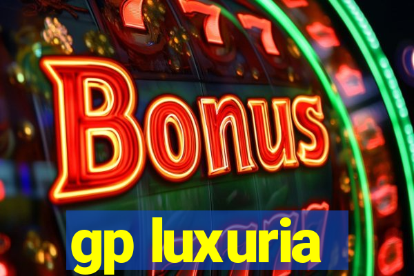 gp luxuria