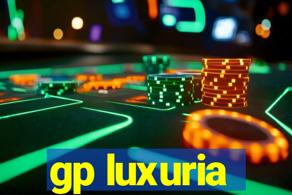 gp luxuria