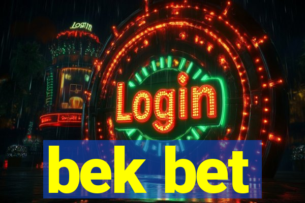 bek bet