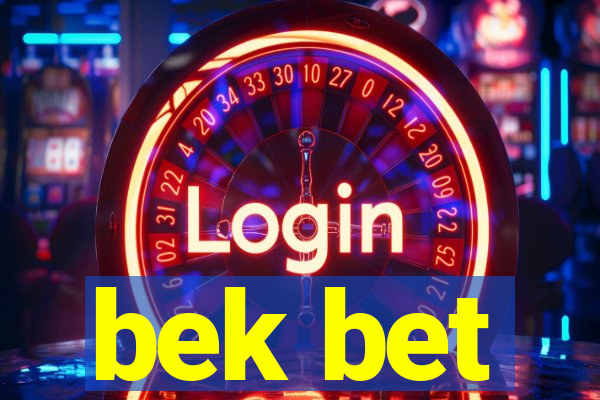 bek bet