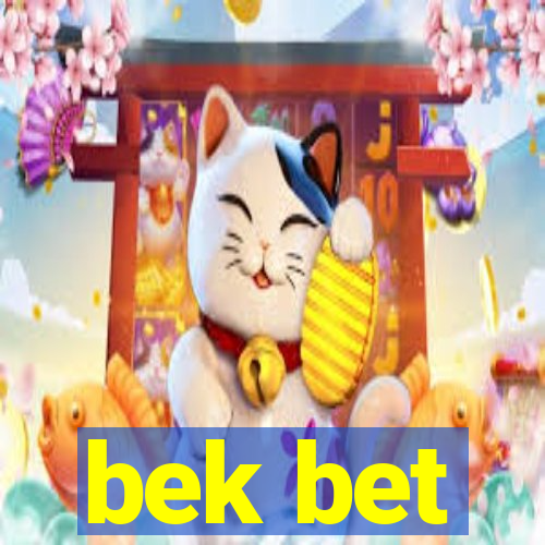 bek bet