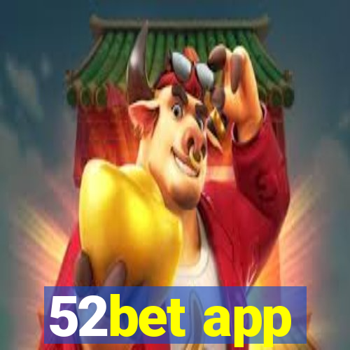 52bet app