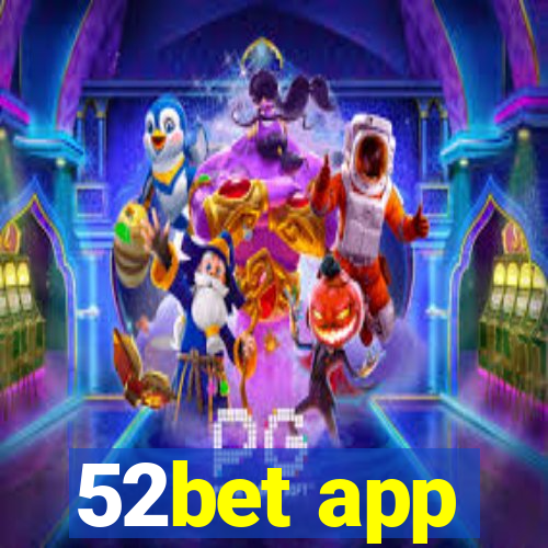 52bet app