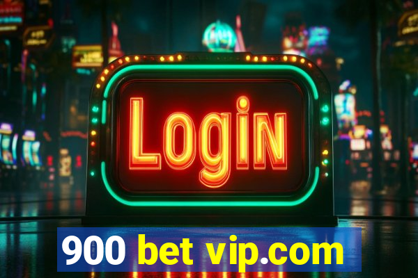 900 bet vip.com