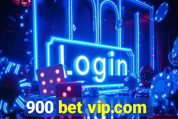 900 bet vip.com