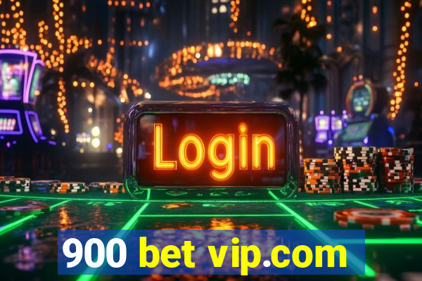 900 bet vip.com