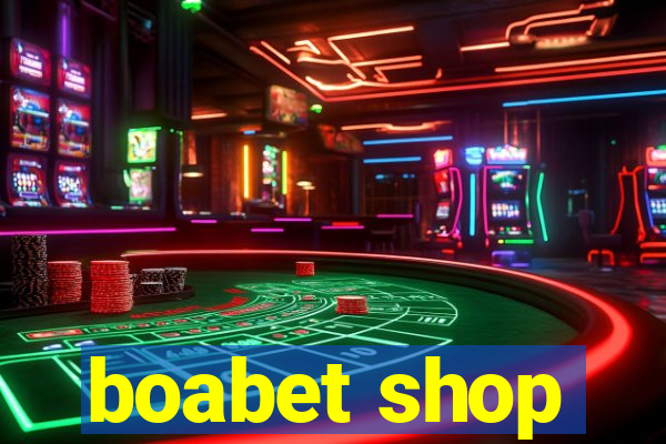 boabet shop