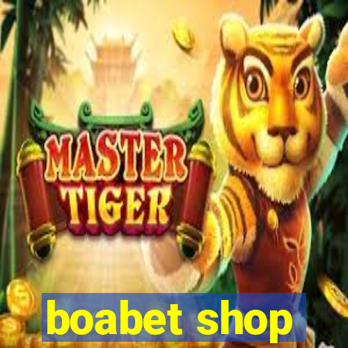 boabet shop