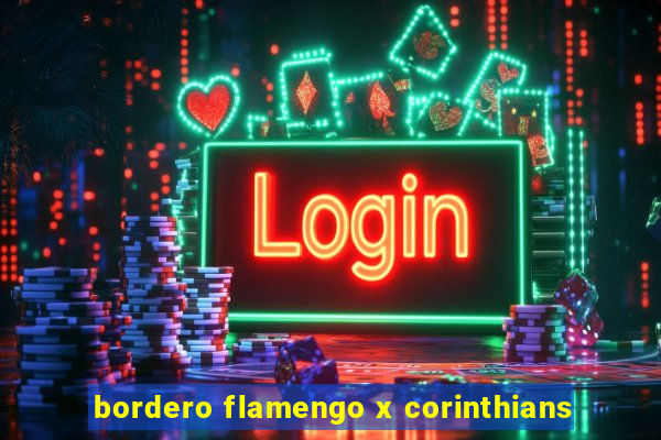 bordero flamengo x corinthians