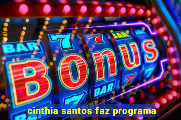 cinthia santos faz programa