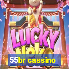 55br cassino