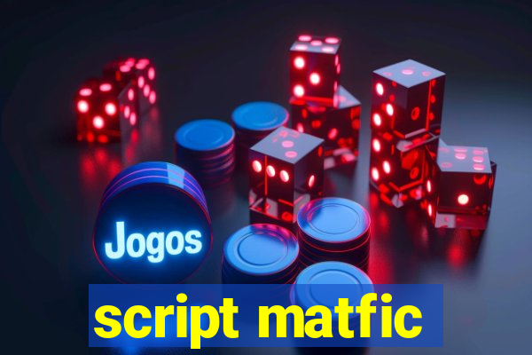 script matfic