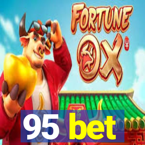 95 bet