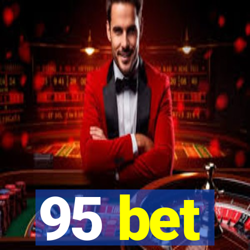 95 bet