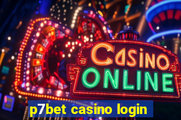 p7bet casino login