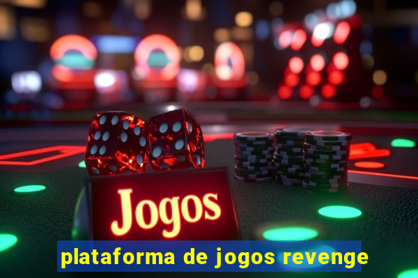 plataforma de jogos revenge