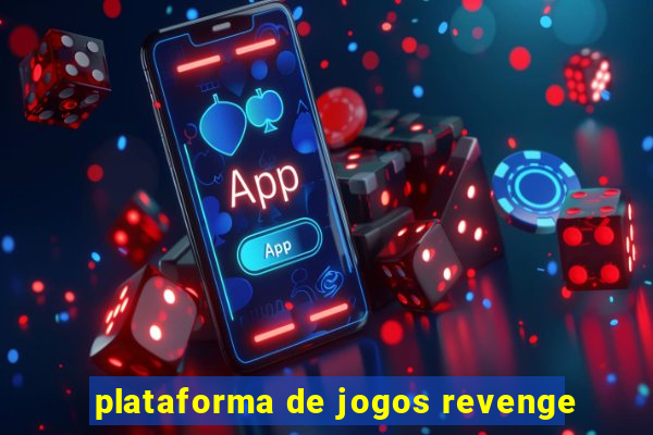 plataforma de jogos revenge