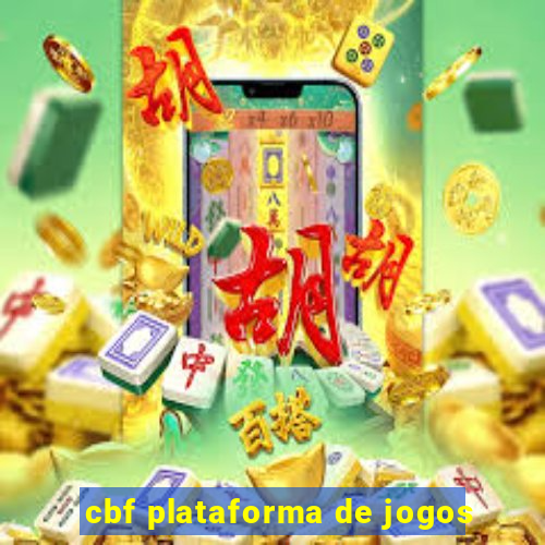 cbf plataforma de jogos