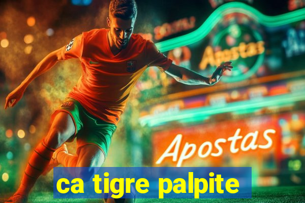 ca tigre palpite