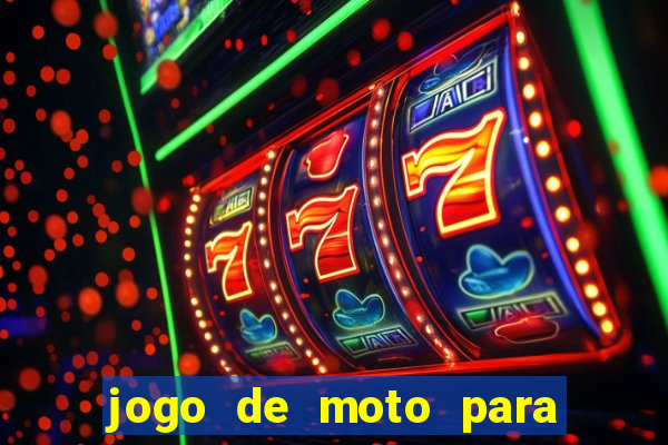 jogo de moto para dar grau