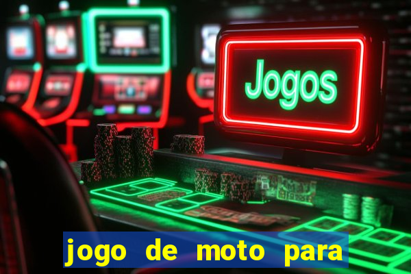 jogo de moto para dar grau