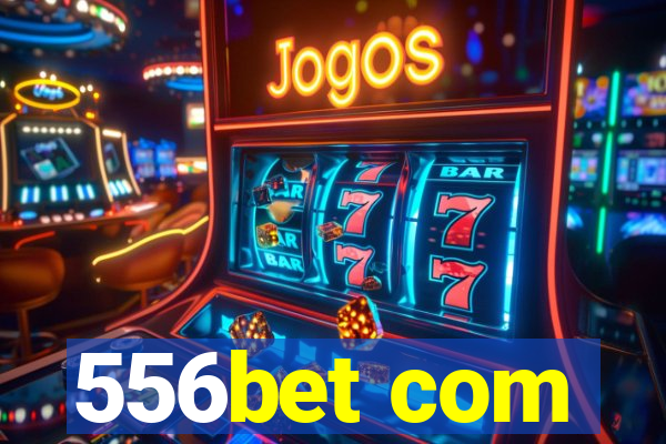 556bet com