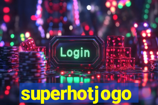 superhotjogo