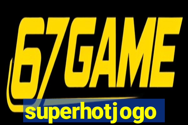 superhotjogo