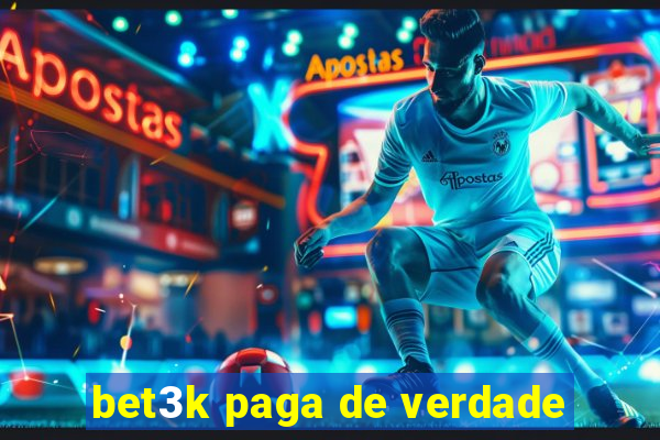 bet3k paga de verdade