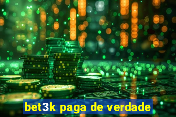 bet3k paga de verdade