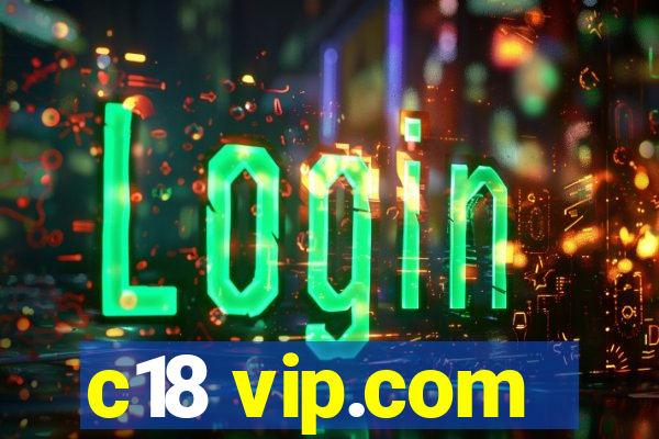 c18 vip.com