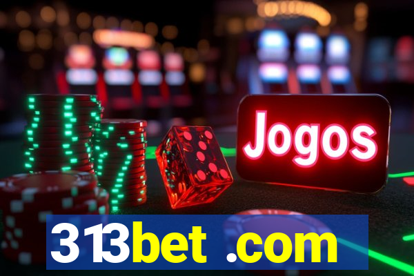 313bet .com