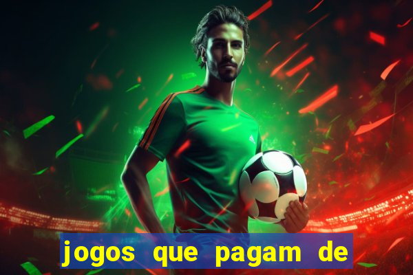 jogos que pagam de verdade sem precisar depositar