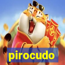 pirocudo