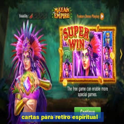 cartas para retiro espiritual