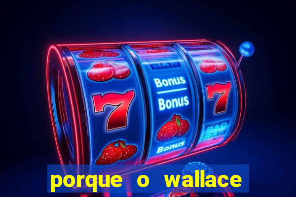 porque o wallace saiu do cruzeiro