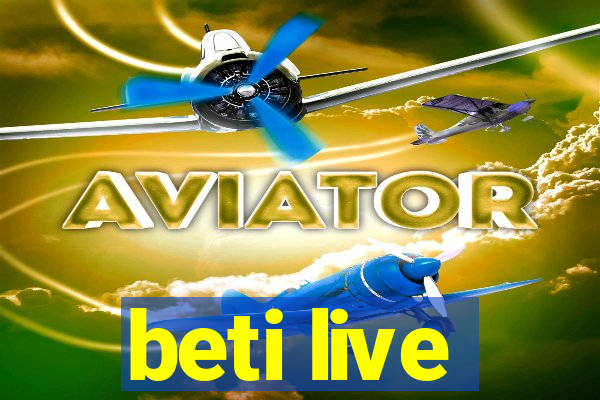 beti live