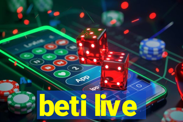 beti live