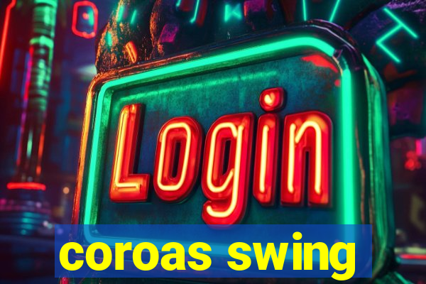 coroas swing