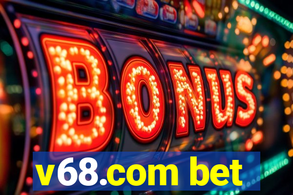 v68.com bet