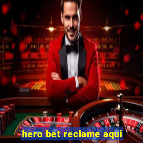 hero bet reclame aqui