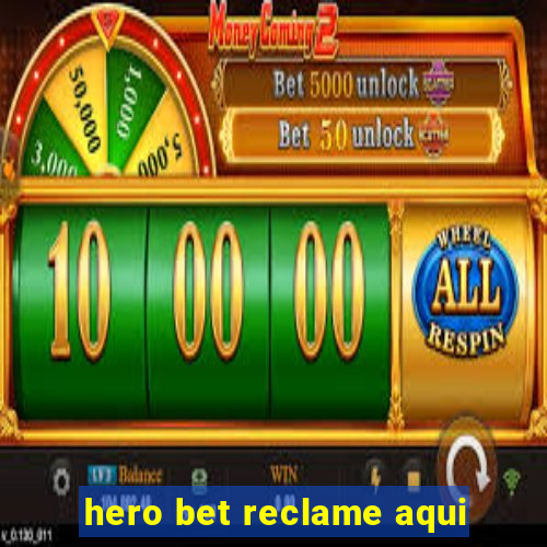 hero bet reclame aqui