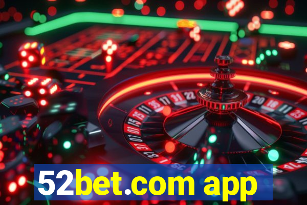 52bet.com app