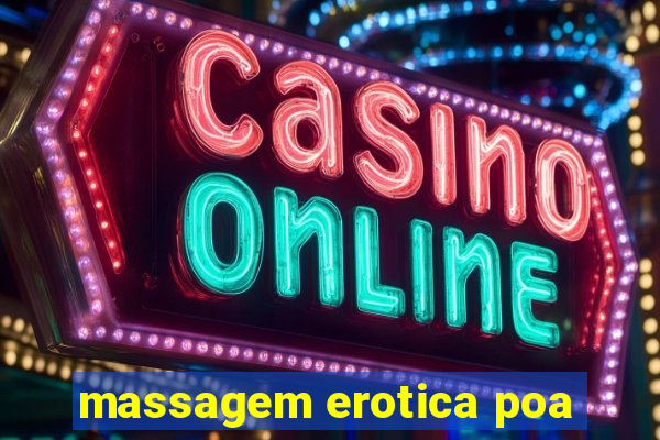 massagem erotica poa