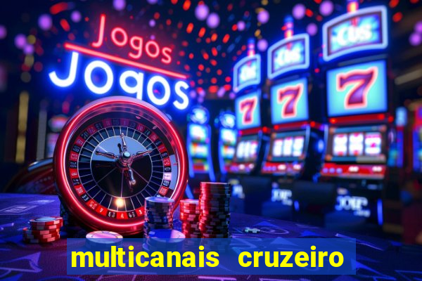 multicanais cruzeiro x flamengo