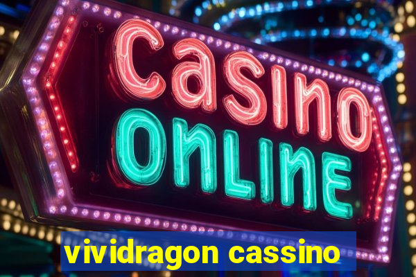 vividragon cassino