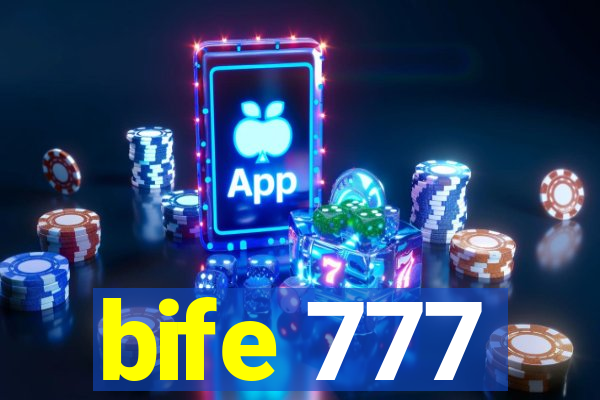 bife 777