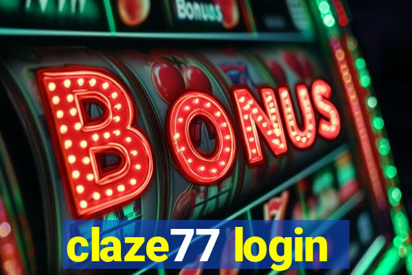 claze77 login