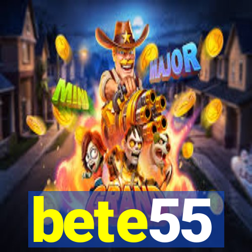 bete55